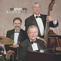 Ed Pharr Trio - Black Tie CD