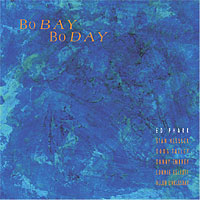 Ed Pharr Trio - BoBay BoDay CD